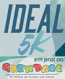 Ideal 5k Corrida pela Vida – em prol ao GRENDACC