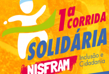 1ª CORRIDA SOLIDÁRIA NISFRAM DE INCLUSÃO E CIDADANIA 1ª CORRIDA SOLIDÁRIA NISFRAM DE INCLUSÃO E CIDADANIA