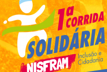 1ª CORRIDA SOLIDÁRIA NISFRAM DE INCLUSÃO E CIDADANIA