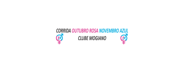 CORRIDA OUTUBRO ROSA NOVEMBRO AZUL CLUBE MOGIANO